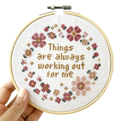 Things are always working out for me Cross Stitch Kit